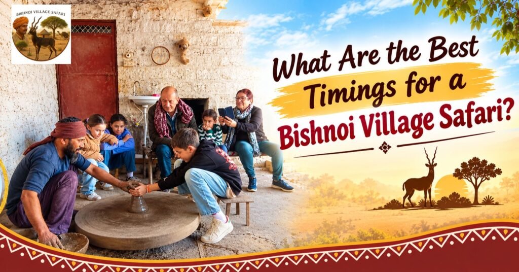What Are the Best Timings for a Bishnoi Village Safari?
